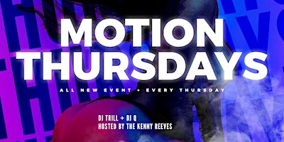 MOTION THURSDAYS | Every Thursday @ The Fairmount in Uptown! primary image