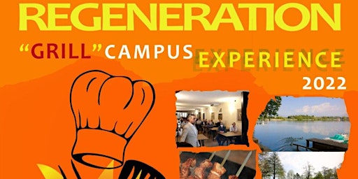 REGENERATION "GRILL" CAMPUS EXPERIENCE 2022