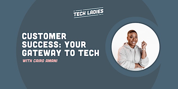 *Webinar* Customer Success: Your Gateway to Tech