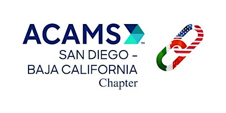 ACAMS San Diego - Baja CA Chapter: Cryptocurrency - Managing the Risks tickets
