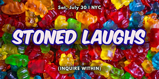 Stoned Laughs: An Elevated Variety Show