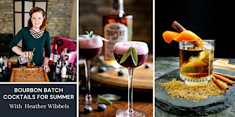 Bourbon Batch Cocktails for Summer with Heather Wibbels tickets
