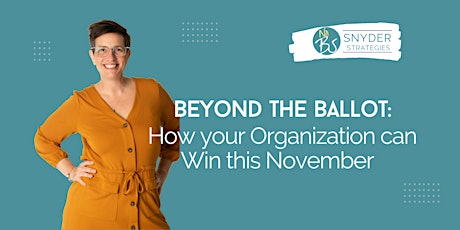 Beyond the Ballot: How your Organization can Win this November