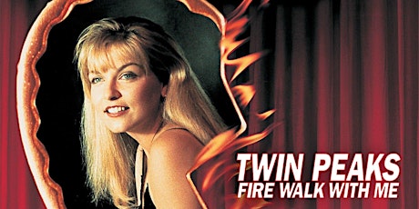 TWIN PEAKS: FIRE WALK WITH ME - 30th Anniversary Screening (4K Restoration) tickets