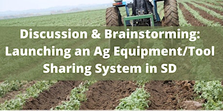 Discussion & Brainstorming: Launching an Ag Equipment/Tool Sharing System tickets