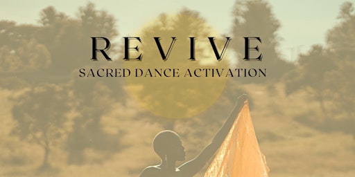 REVIVE: Sacred Dance Activation Series