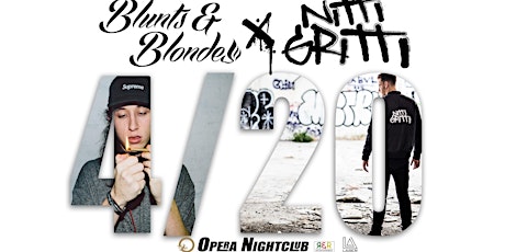 Blunts & Blondes    420 @ Opera Nightlub primary image