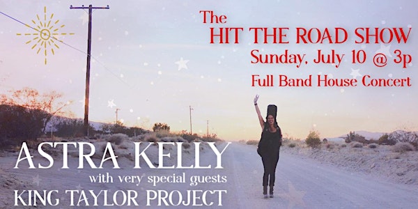 ASTRA KELLY -  THE HIT THE ROAD SHOW HOUSE CONCERT