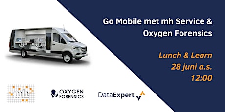 Lunch & Learn:  Go Mobile met mh Service en Oxygen Forensics tickets
