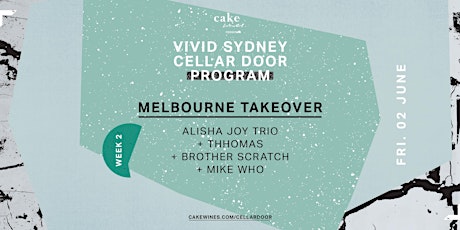 Cake Wines presents - Melbourne takeover (Vivid 2017) primary image
