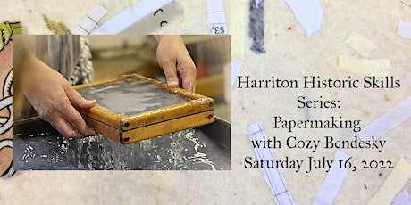 Harriton Historic Skills Series: Paper Making with Cozy Bendesky