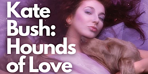 NYPL LP Club: Kate Bush - "Hounds of Love" Online Group