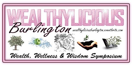 Wealthylicious Burlington Spring 2017 primary image