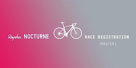 RAPHA NOCTURNE LONDON 2017 - Masters Race primary image