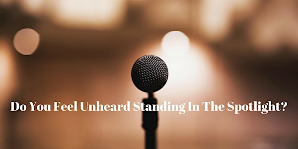 Speak Up! Be Heard!
