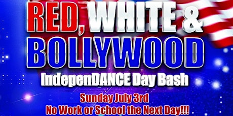 Red, White & Bollywood IndepenDANCE Party on Sunday July 3 at Origin in SF