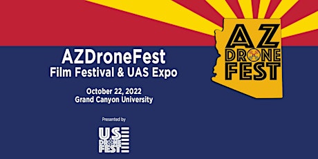 AZDroneFest 2022 Film Festival & UAS Expo tickets