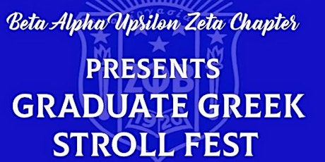 ZPhiB, Beta Alpha Upsilon Zeta - Greek Stroll Fest