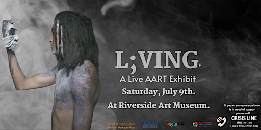 L;VING - A Live AART Exhibit at Riverside Art Museum