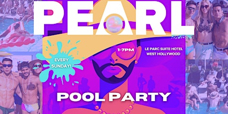 "PEARL POOL PARTY" SUNDAYS tickets