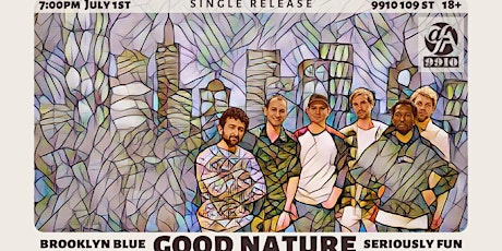 9910 pres. Good Nature (w/ Guests) tickets