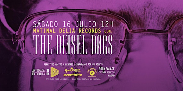 Matinal Delia Records con: THE DIESEL DOGS [Madrid @ Rock Palace]