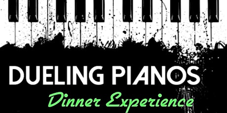 Dueling Piano Dinner Experience & Happy Hour (Friday) tickets