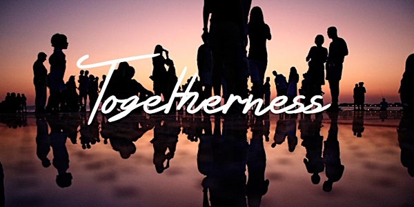 Togetherness