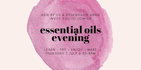 Essential Oils Evening @ Hair By Us, Saffron Walden tickets