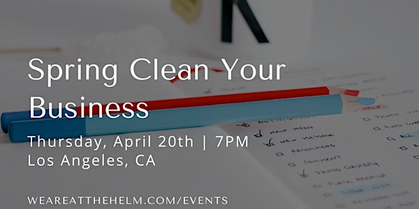 Spring Clean Your Business: Panel + Networking