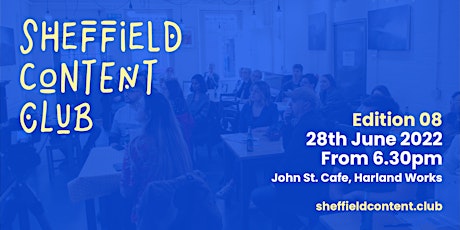Sheffield Content Club – Edition 08 tickets