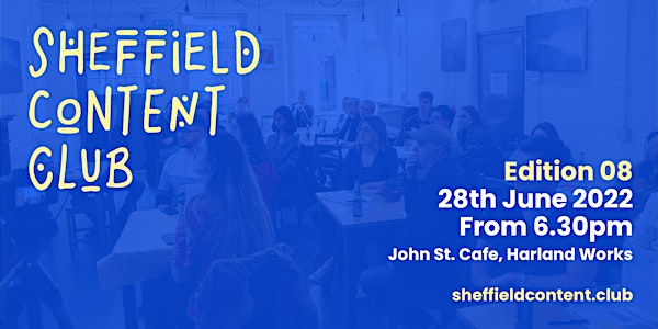 Sheffield Content Club – Edition 08