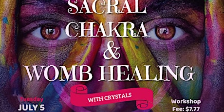 Sacral Chakra & Womb Healing with Crystals (virtual) tickets