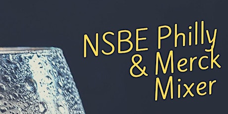 NSBE-Philly / Merck Mixer tickets
