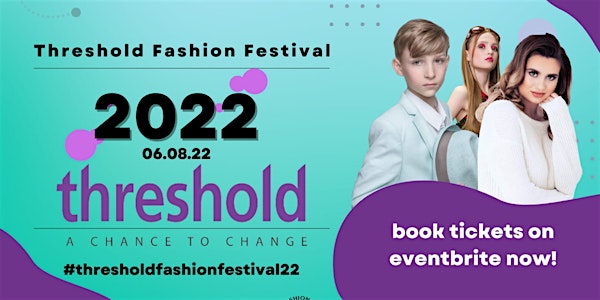 Threshold's Fashion Festival 2022