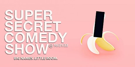 Super Secret Comedy Show tickets
