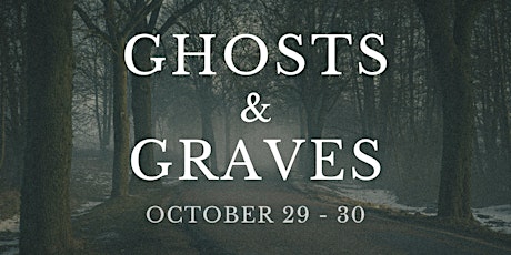 Ghosts & Graves tickets