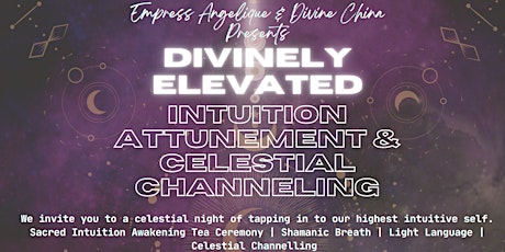 Divinely Elevated - Intuition Attunement & Celestial Channeling