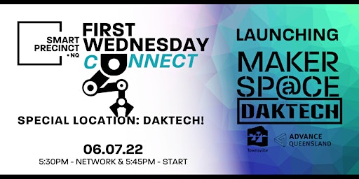 First Wednesday Connect - JULY 2022 - at DAKTECH!