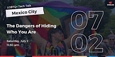 Wizeline LGBTQ+ Tech Talk | Mexico City | The Dangers of Hiding Who You are boletos