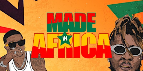 MADE IN AFRICA - Burna Boy vs WizKid Afrobeats Party tickets