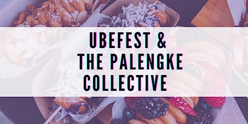 Ube Fest & The Palengke Collective