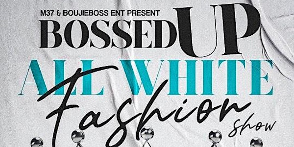 Bossed Up Fashion Show