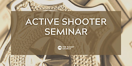 Active Shooter Seminar with Ed Monk