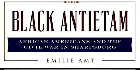 Black Antietam:  African Americans and the Civil War in Sharpsburg tickets
