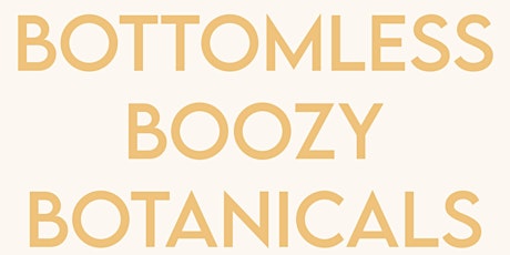 Bottomless Boozy Botanicals tickets