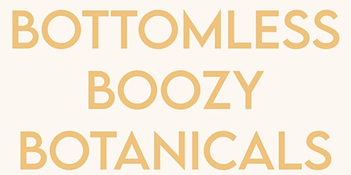 Bottomless Boozy Botanicals