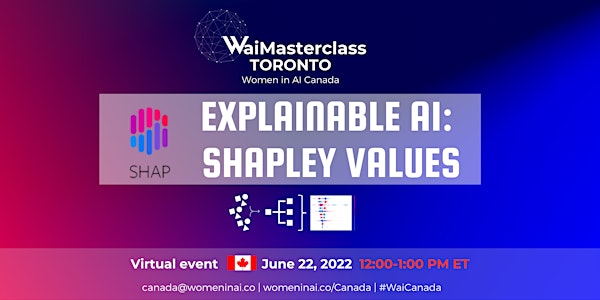 WaiMasterclass Toronto:  Explainable AI- Shapley Values