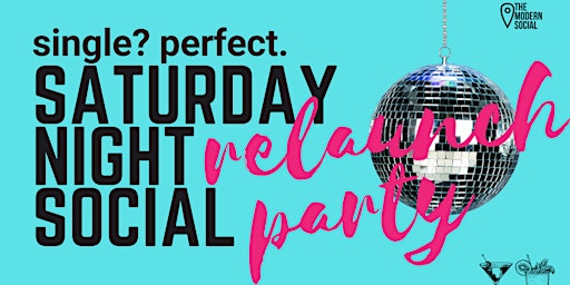 Saturday Night Social - Relaunch Party!