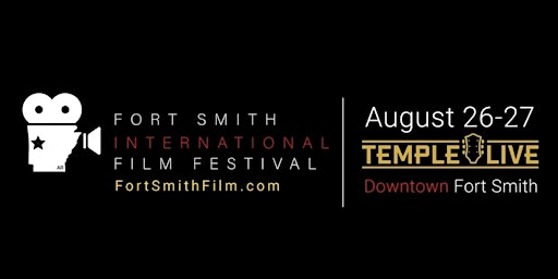 Fort Smith International Film Festival 2022 (VIP Ticket)